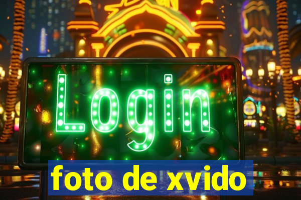 foto de xvido